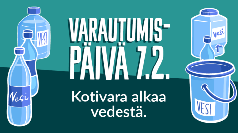 Varautumispäivä 7. helmikuuta. Kotivara alkaa vedestä.