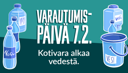 Varautumispäivä 7. helmikuuta. Kotivara alkaa vedestä.